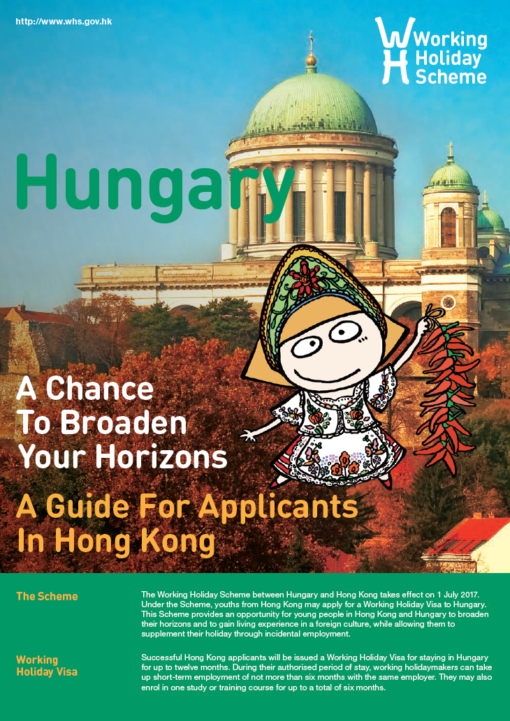 Hong Kong / Hungary Working Holiday Scheme (PDF) (English version only) Hong Kong / Hungary Working Holiday Scheme (PDF) (English version only)
