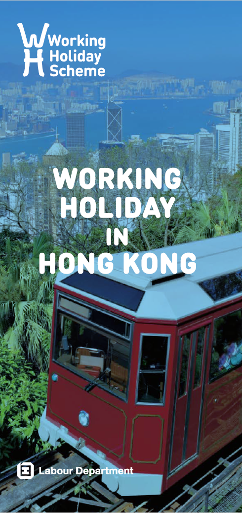 Working Holiday Scheme (PDF) (English version only) Working Holiday Scheme (PDF) (English version only)